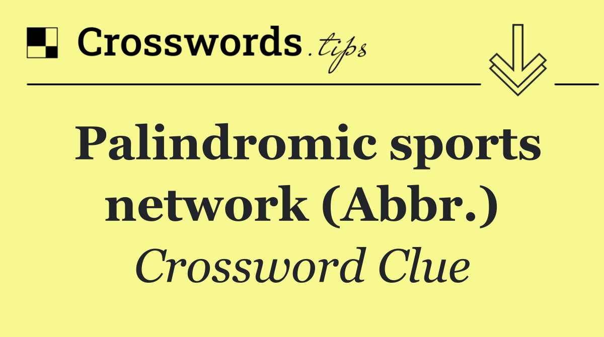 Palindromic sports network (Abbr.)