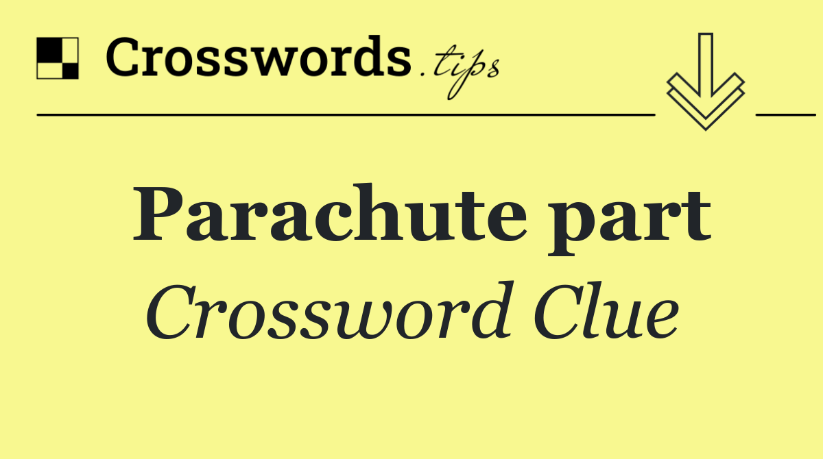 Parachute part