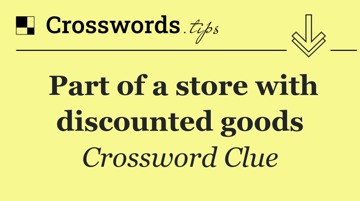 Part of a store with discounted goods