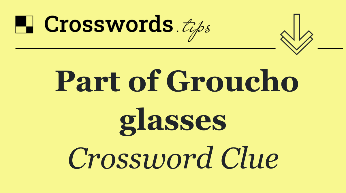 Part of Groucho glasses