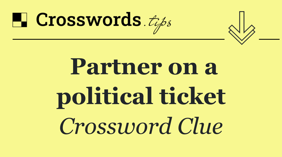 Partner on a political ticket