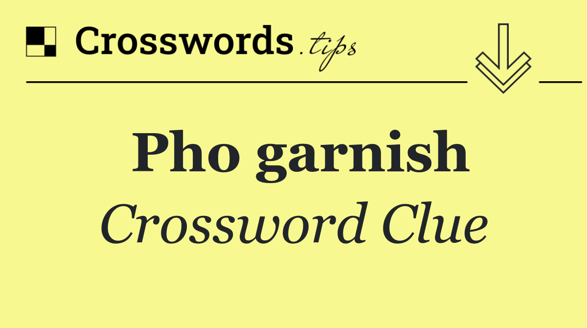 Pho garnish