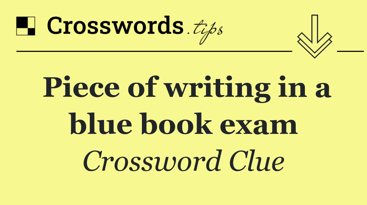 Piece of writing in a blue book exam
