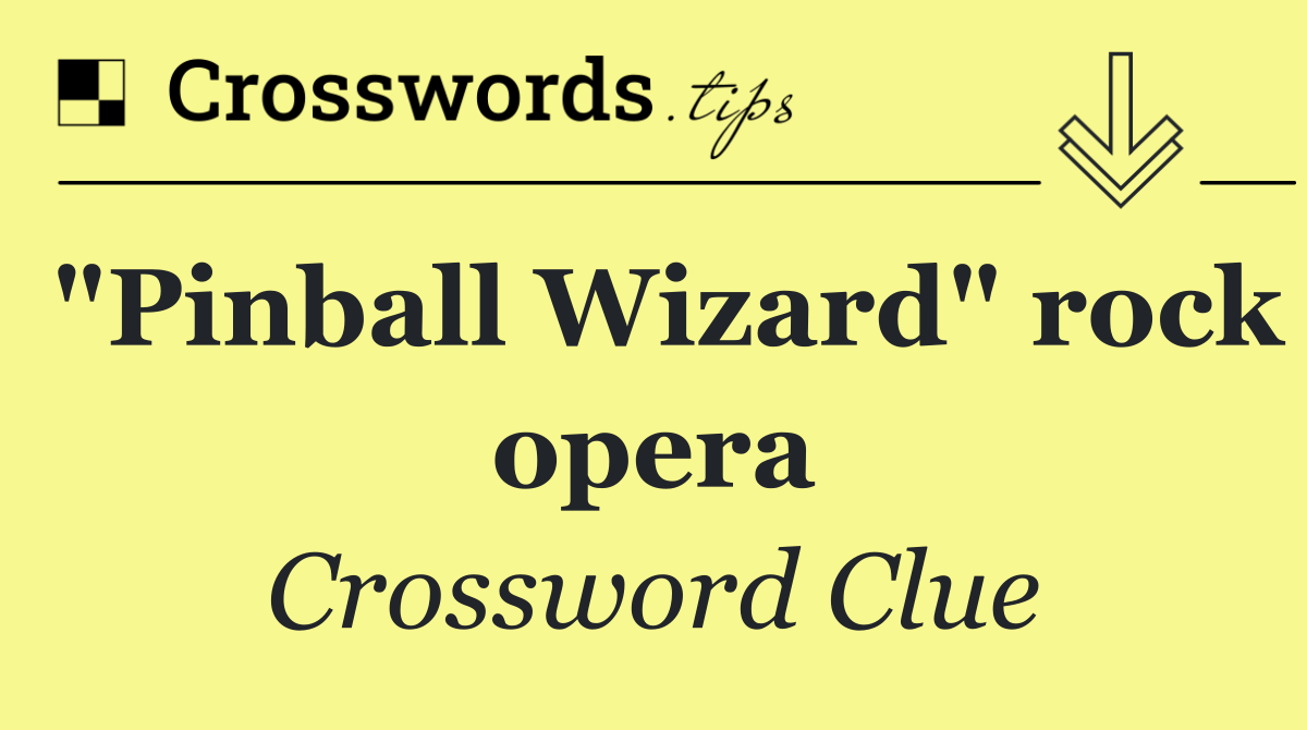 "Pinball Wizard" rock opera