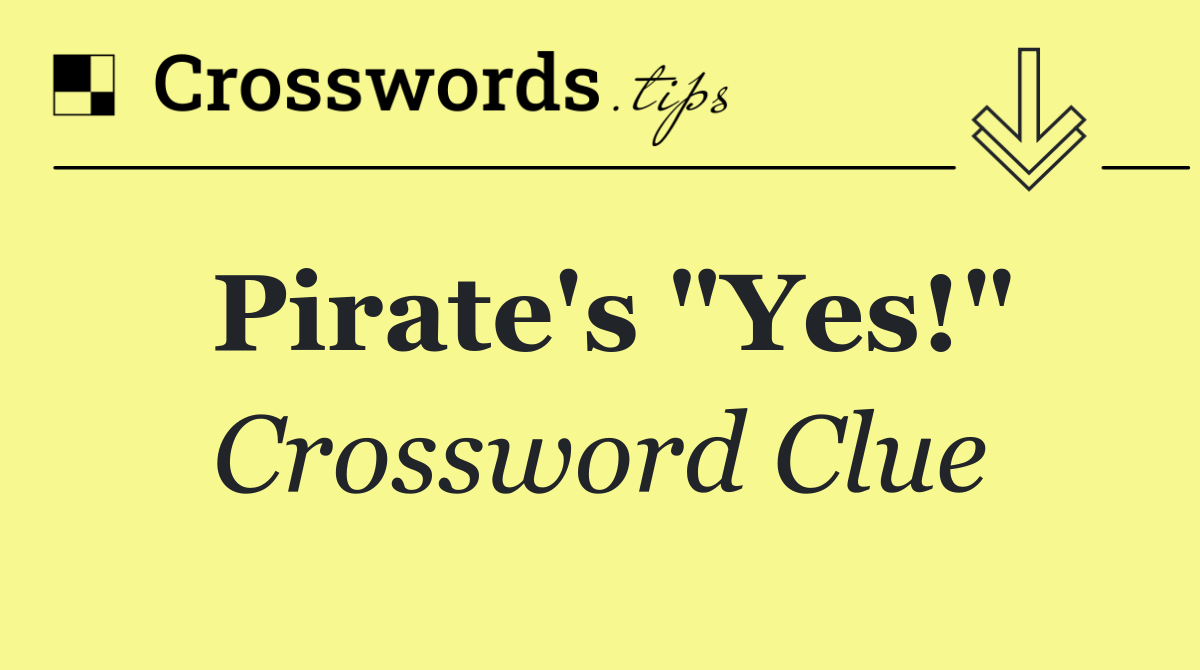 Pirate's "Yes!"