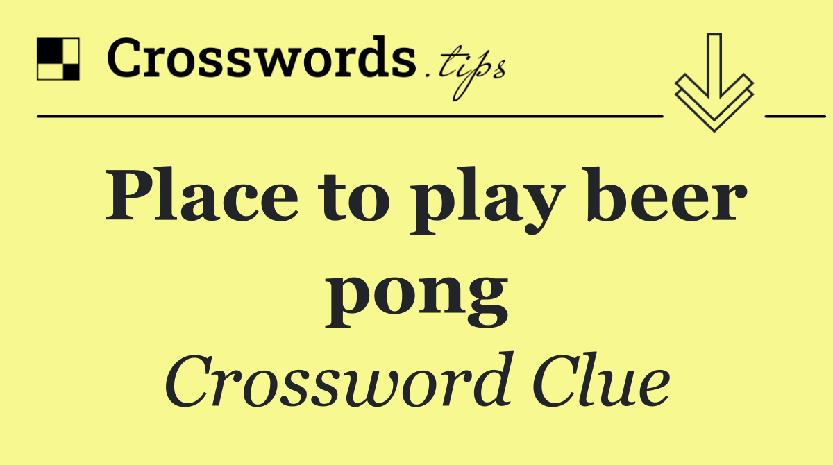 Place to play beer pong