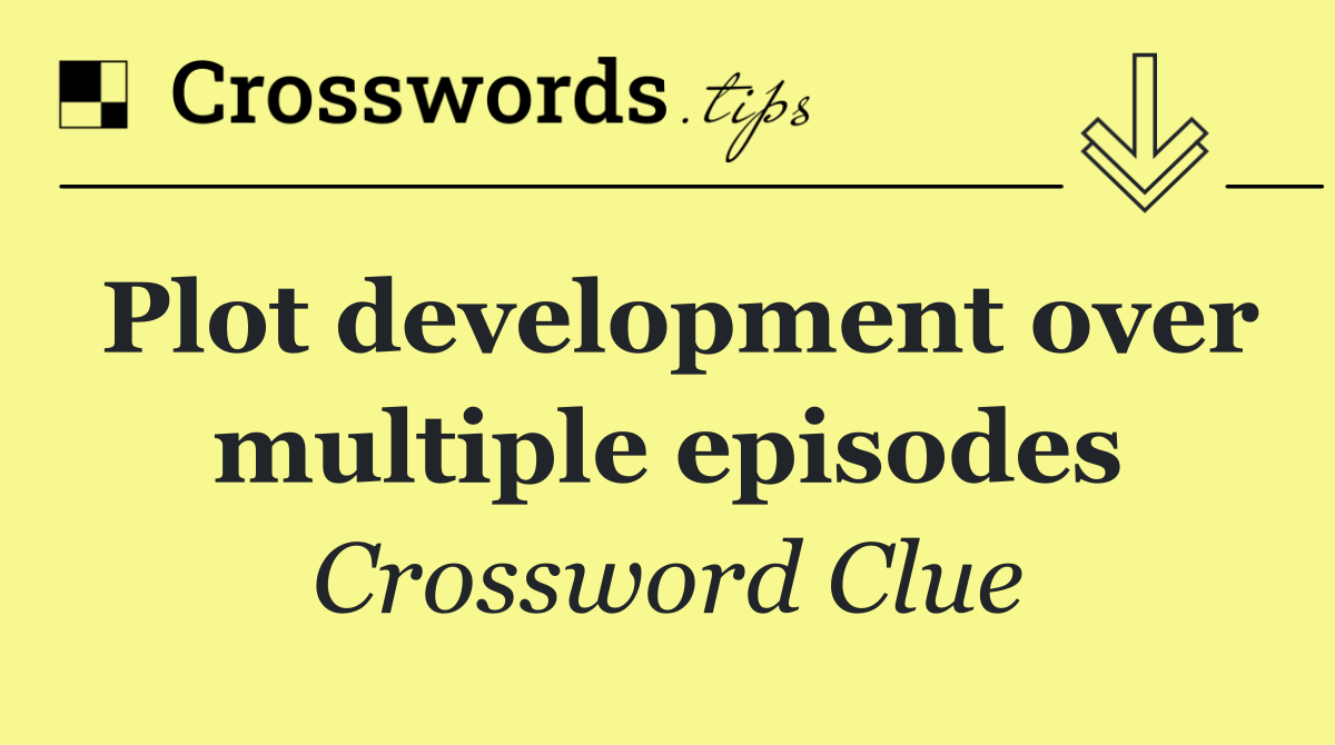 Plot development over multiple episodes