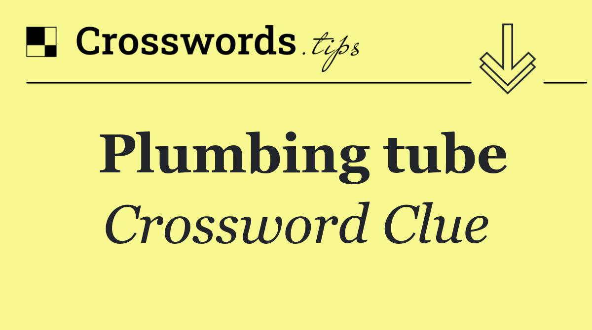 Plumbing tube