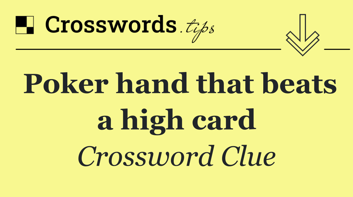 Poker hand that beats a high card