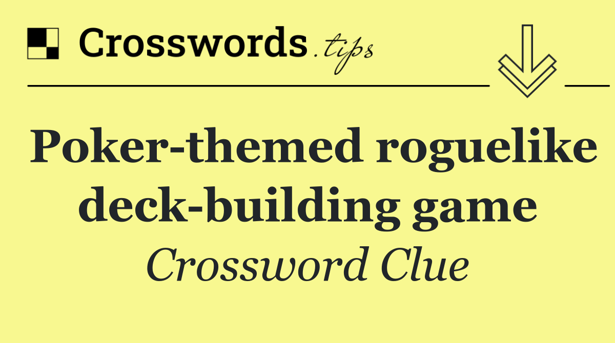 Poker themed roguelike deck building game