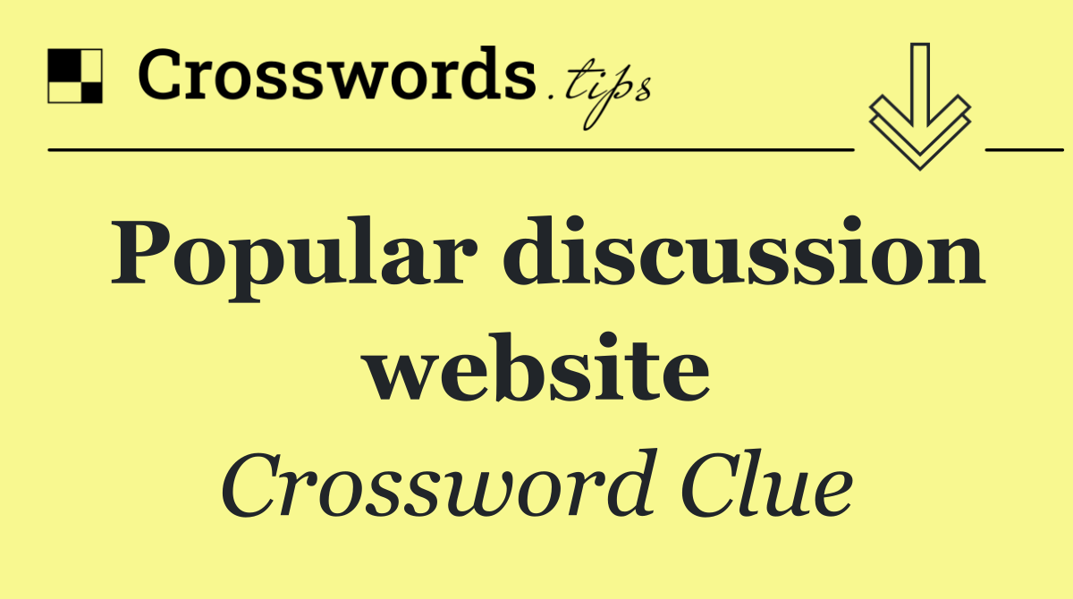 Popular discussion website
