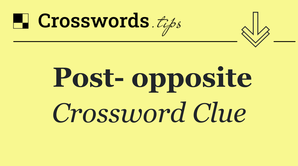 Post  opposite