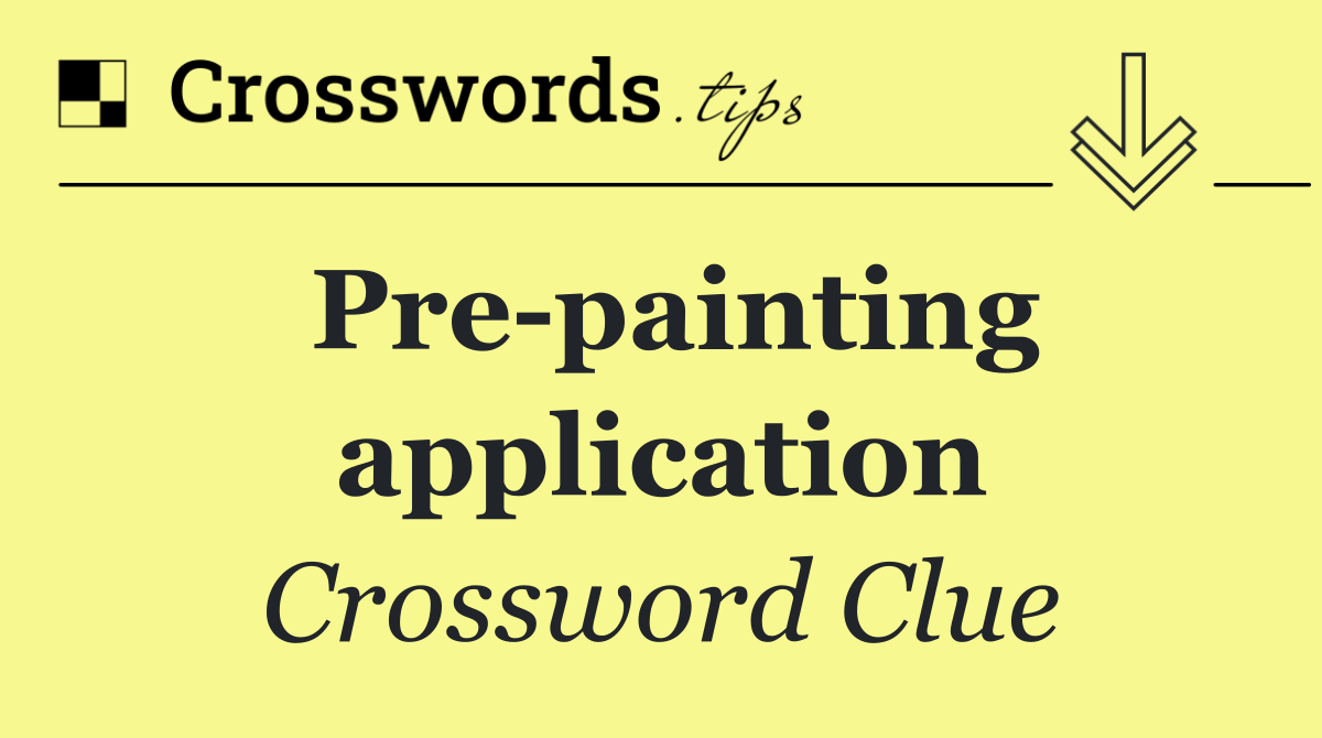 Pre painting application