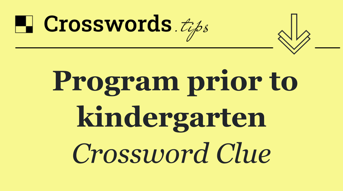 Program prior to kindergarten