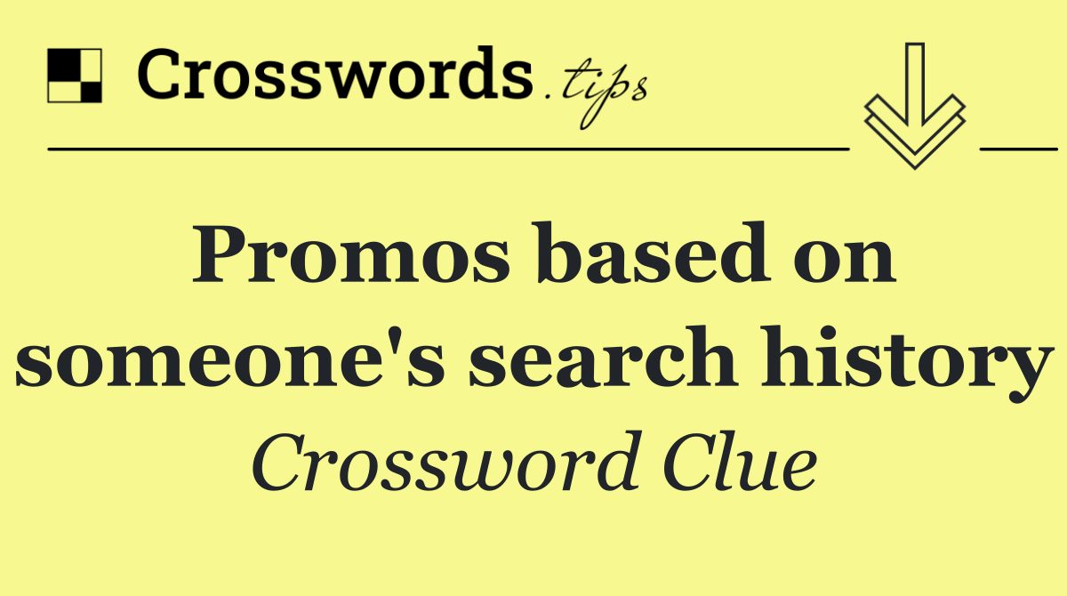 Promos based on someone's search history