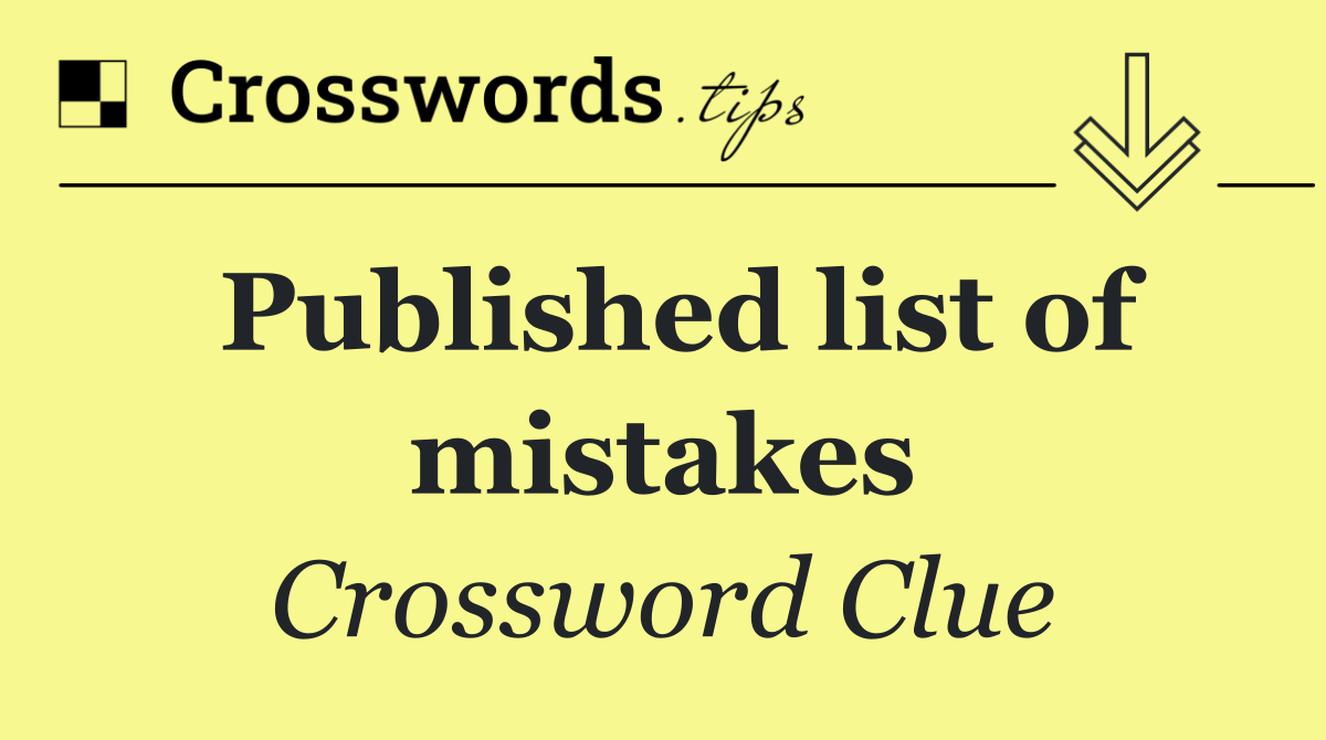 Published list of mistakes