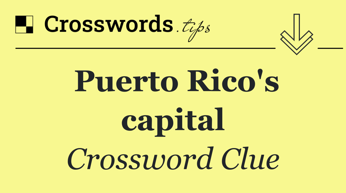 Puerto Rico's capital