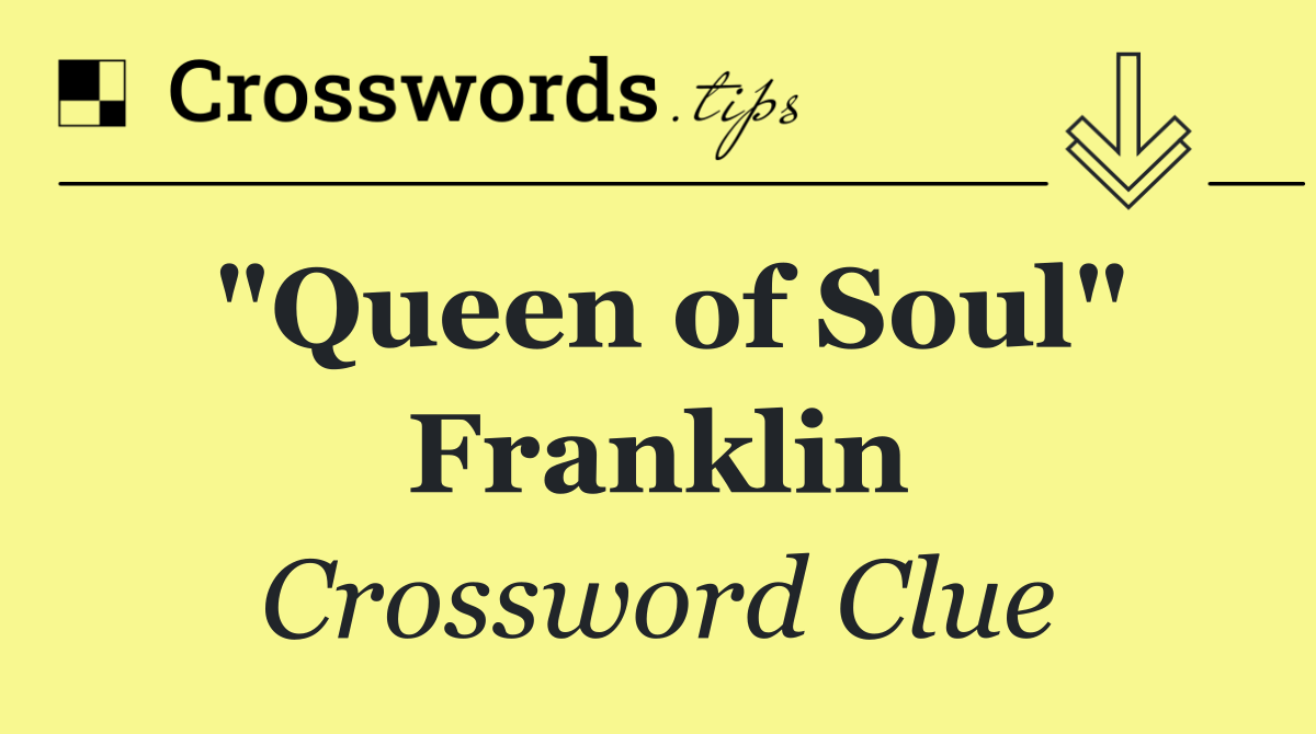 "Queen of Soul" Franklin