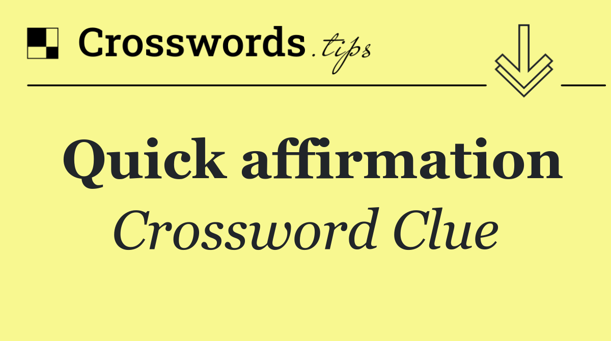 Quick affirmation