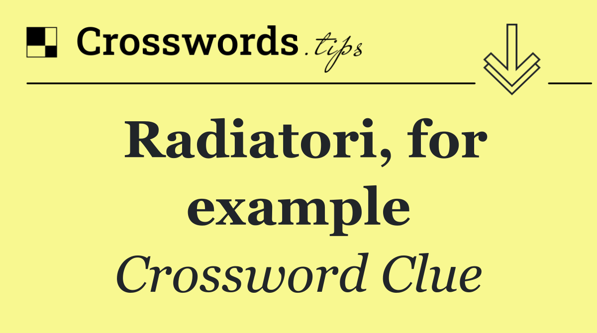 Radiatori, for example