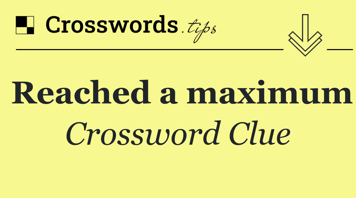 Reached a maximum
