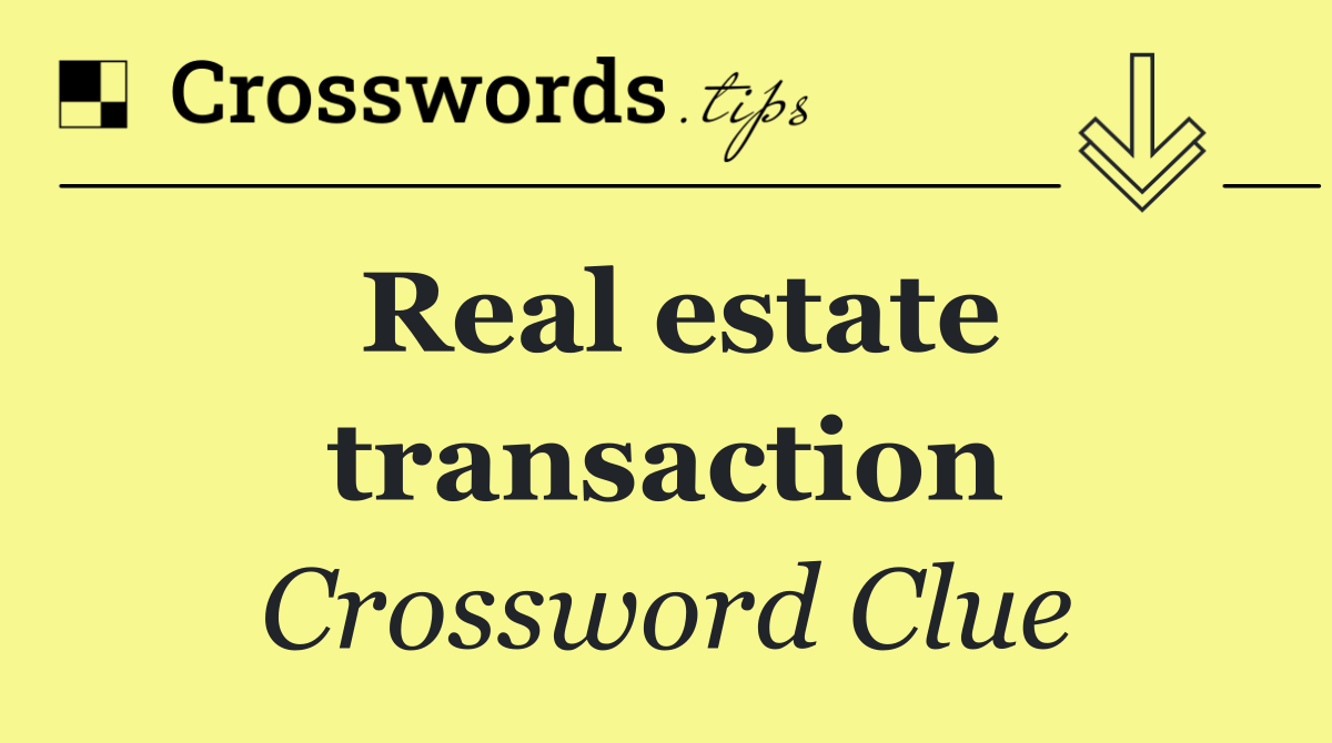 Real estate transaction