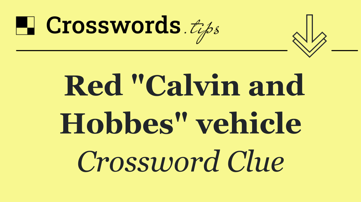 Red "Calvin and Hobbes" vehicle