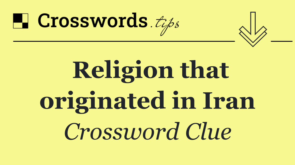 Religion that originated in Iran