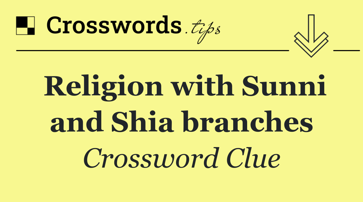Religion with Sunni and Shia branches