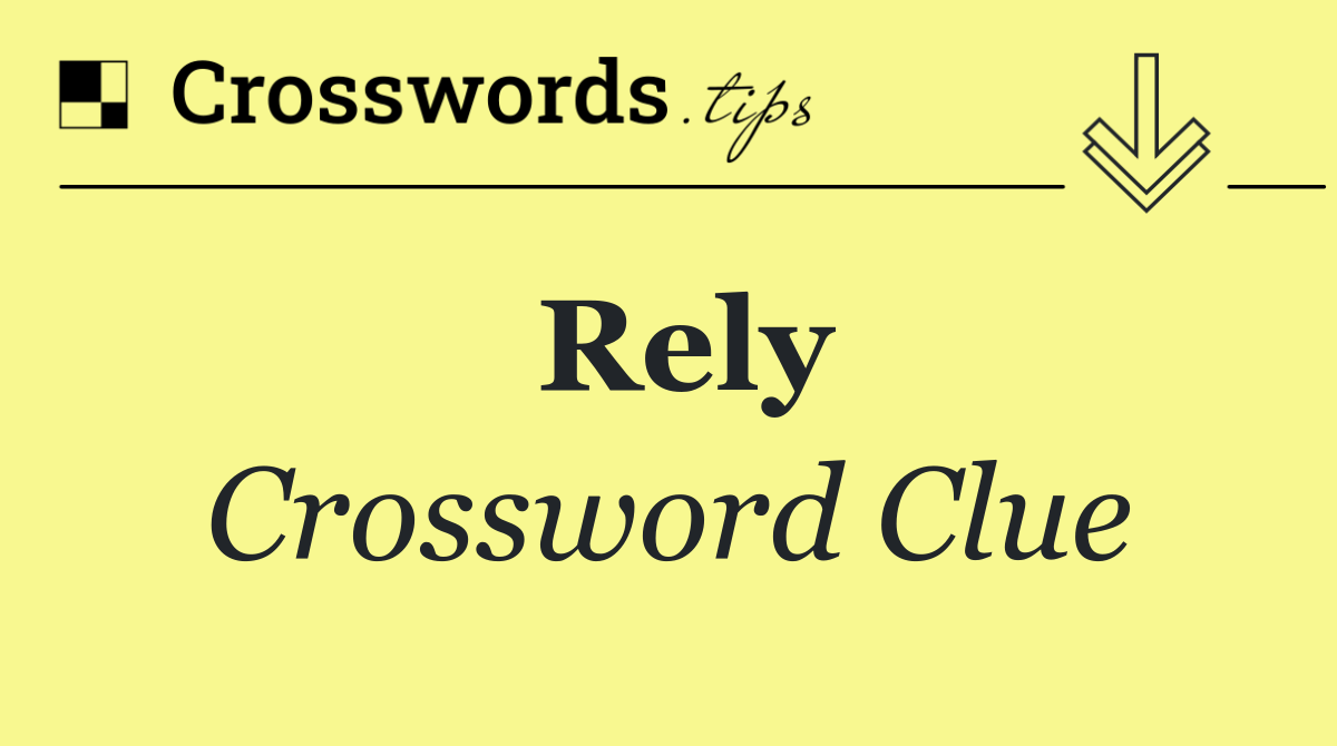 Rely