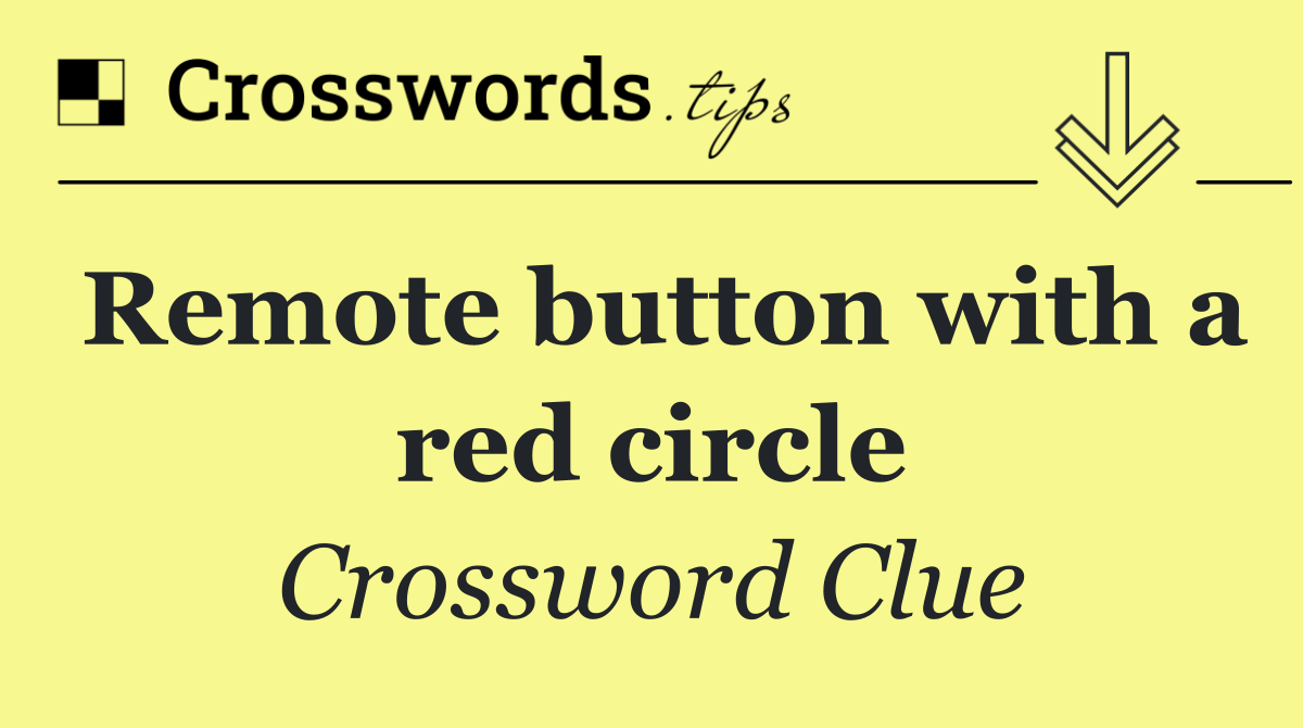 Remote button with a red circle