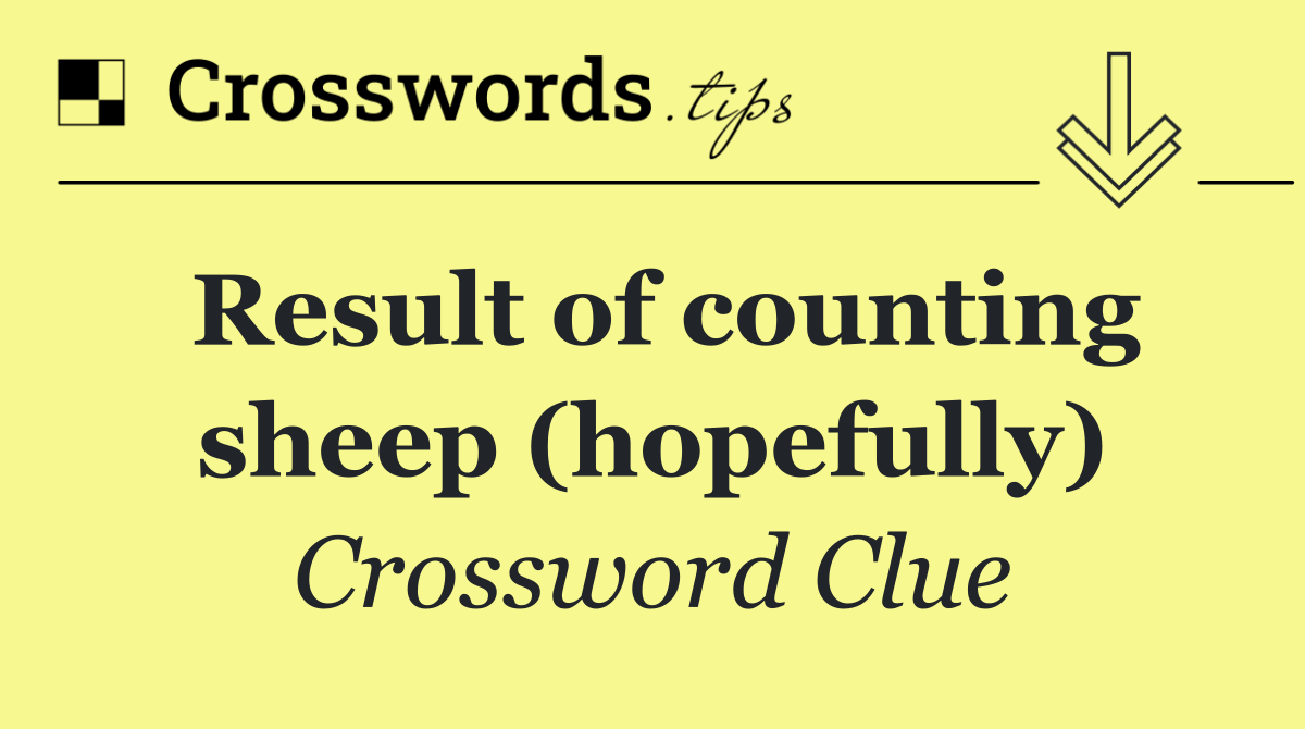 Result of counting sheep (hopefully)