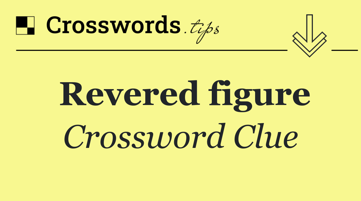 Revered figure