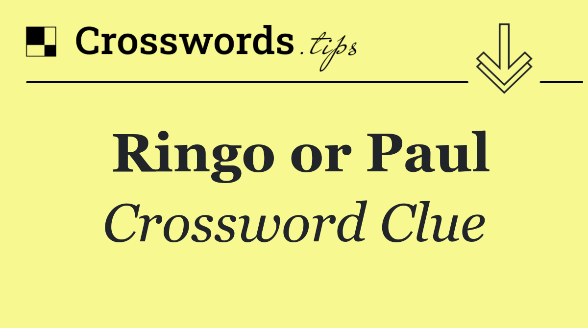 Ringo or Paul