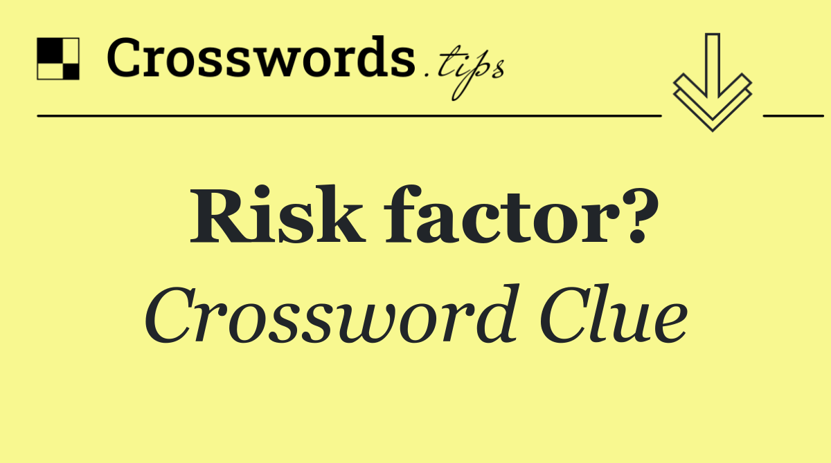 Risk factor?