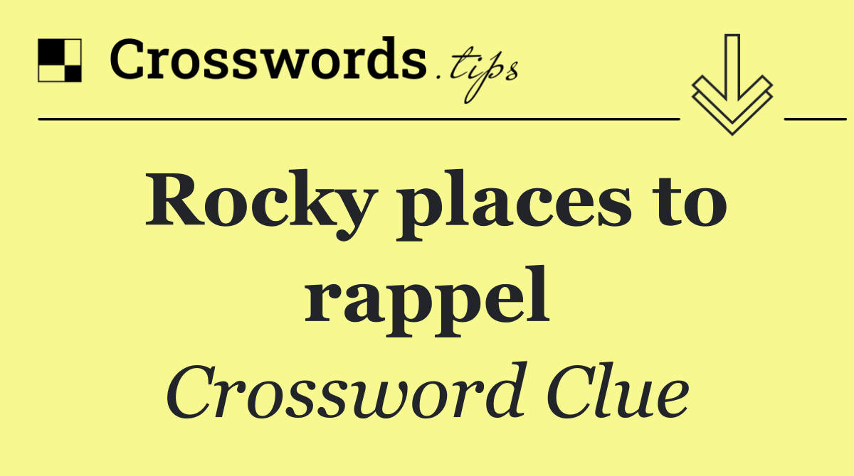 Rocky places to rappel
