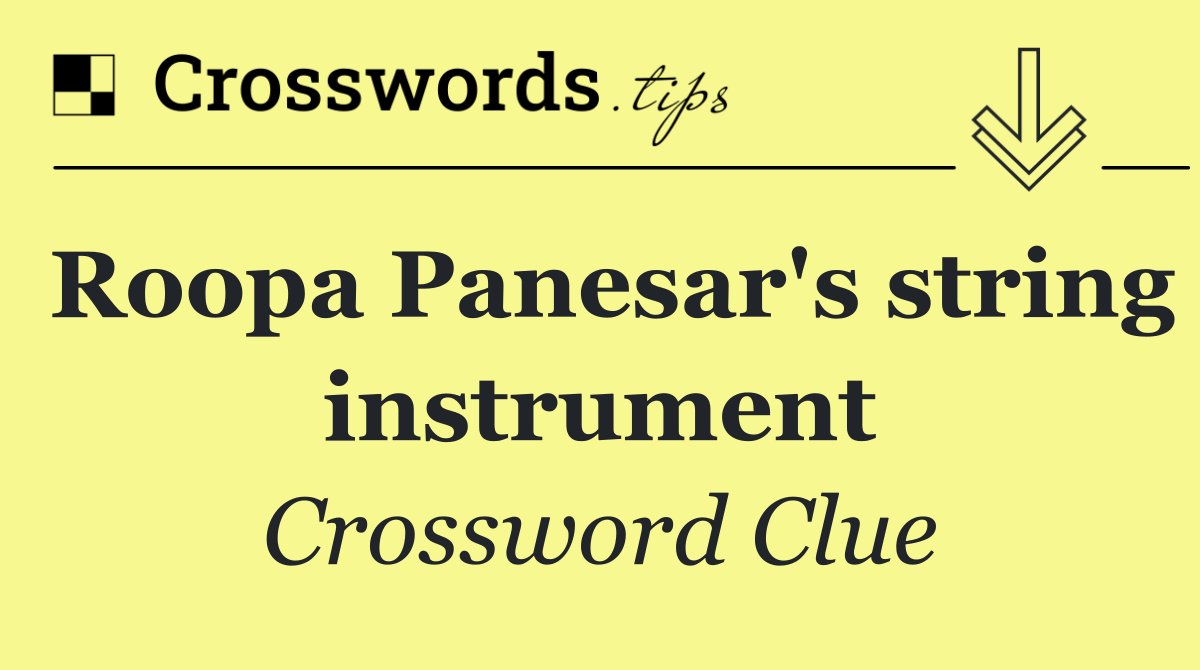Roopa Panesar's string instrument