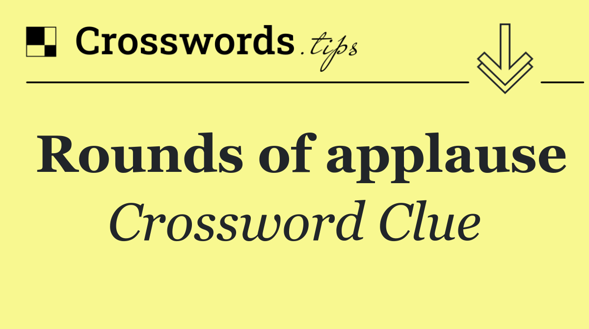 Rounds of applause