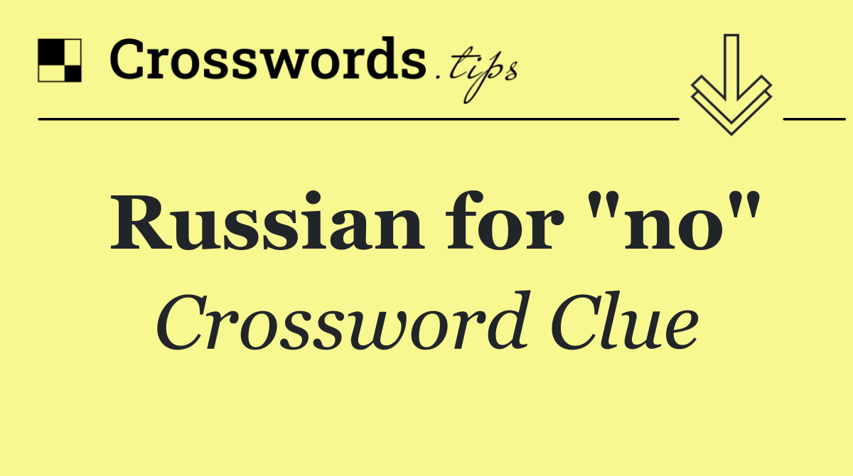 Russian for "no"