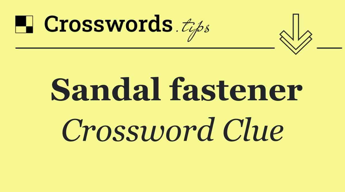 Sandal fastener