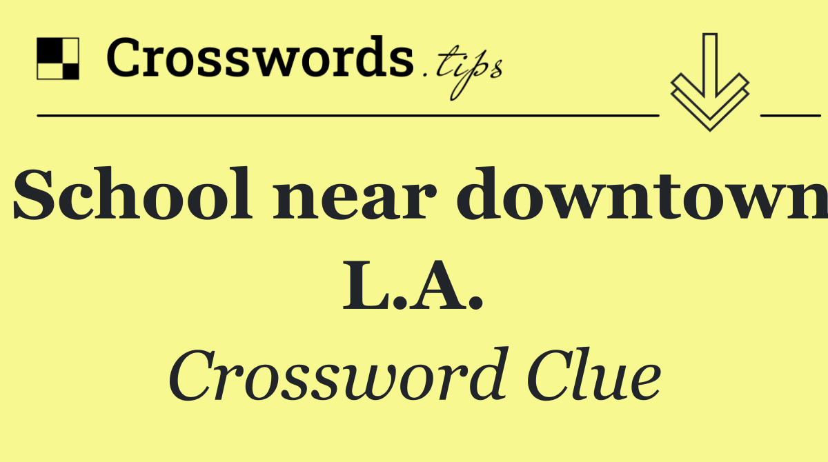 School near downtown L.A.