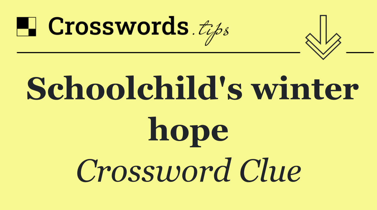 Schoolchild's winter hope