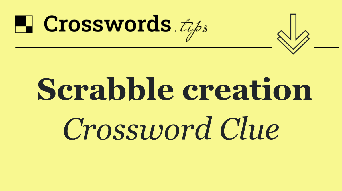 Scrabble creation