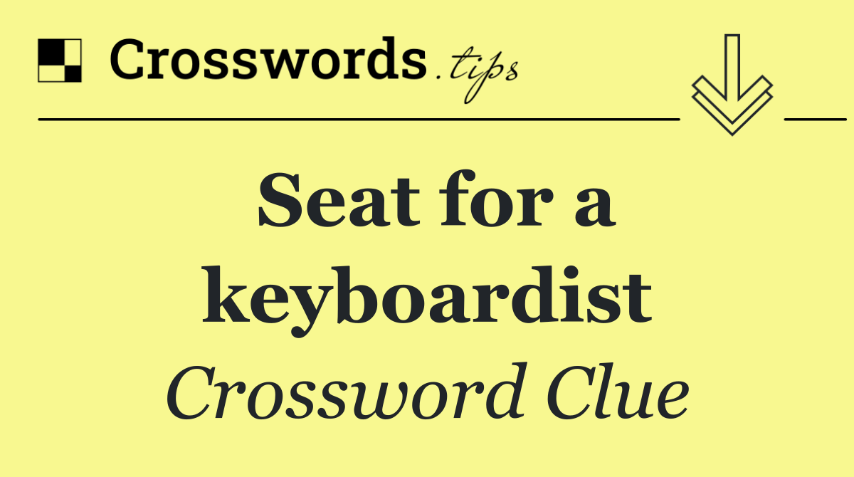 Seat for a keyboardist
