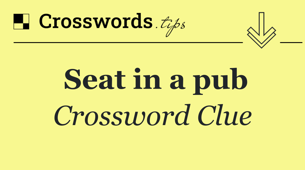 Seat in a pub