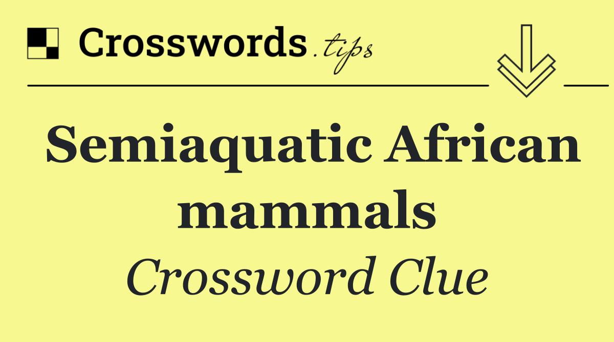 Semiaquatic African mammals