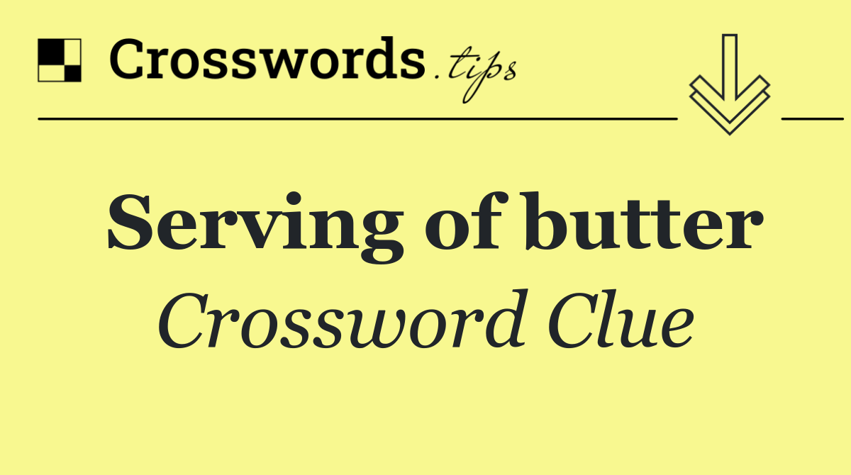 Serving of butter
