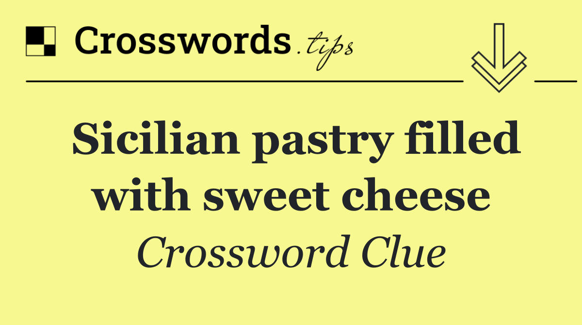 Sicilian pastry filled with sweet cheese