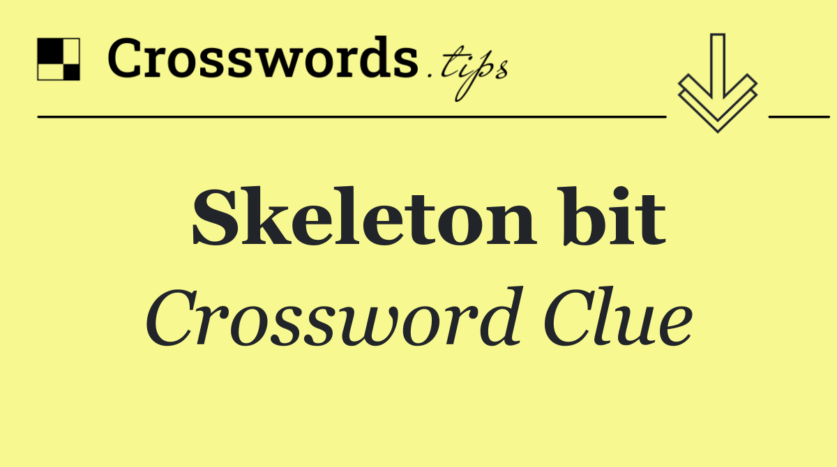 Skeleton bit
