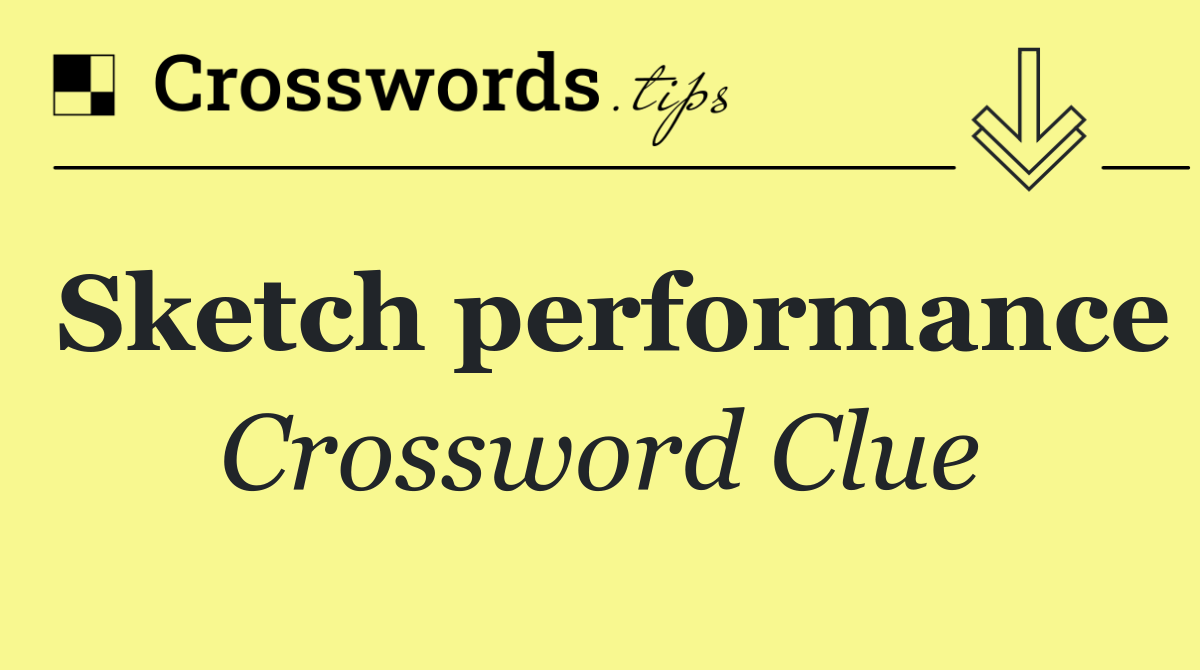 Sketch performance